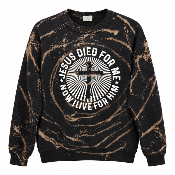 Jesus Died For Me Now I Live For Him Custom Tie Dye Christian Upcycled Sweatshirt, L