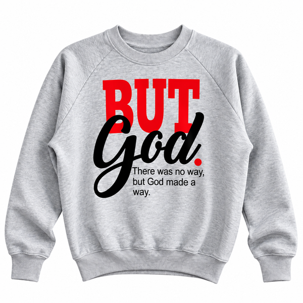 Athere Was No Way But God Made A Way Upcycled Sweatshirt, XL/1X